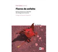 Flores de asfalto: Buenas prácticas en el abordaje del sinhogarismo femenino