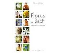 Flores de Bach .Una terapia de las emociones