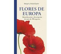 Flores de Europa: Identificación y descripción de más de 450 especies: 20 (GUIAS DEL NATURALISTA)