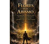 Flores en el abismo: Una aventura de fantasía LitRPG donde cada nivel, cada enemigo y cada recompensa se convierten en una prueba interior