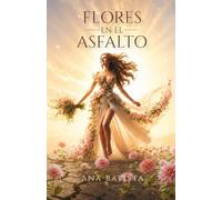 Flores en el asfalto