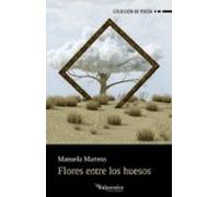 Flores Entre Los Huesos