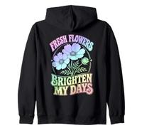 Flores Frescas Iluminar Mis Días Jardín Floral Sudadera con Capucha