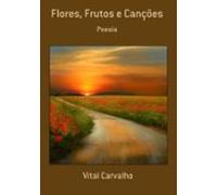 Flores Frutos E Canções (ebook)