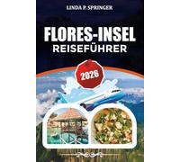FLORES-INSEL REISEFÜHRER 2026: Top-Attraktionen, Wasserfälle und verborgene Naturwunder