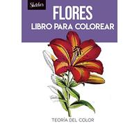 Flores libro para colorear: Teoría del color. bocetos de flores en acuarela acrílico colores pinturas . Libro de practicas