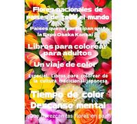 Flores nacionales de países de todo el mundo Países que no participan en la Expo Osaka Kansai : Libros para colorear para adultos Un viaje de color