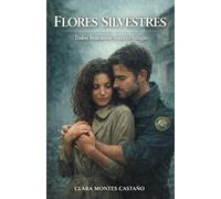 Flores silvestres: Una novela romántica de amor a fuego lento en un pequeño pueblo del norte de España (Latidos de piedra y sal)