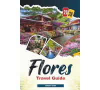 FLORES Travel Guide 2026: Island Hopping, Komodo Adventures, and Tropical Escapes