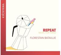 Florestan Bataille – Repeat: Music for Piano – CD – Harmonia Mundi