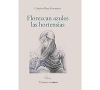 Florezcan azules las hortensias (poesía)