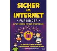 Florian André D Sicher im Internet für Kinder: Fit im Umgang mit d (Tapa blanda)