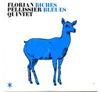 Florian Pellissier Quintet - Biches Bleues