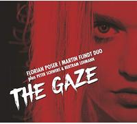 Florian Poser & Martin Flindt Duo - The Gaze [Import Allemand]