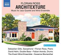 S. Gille, F. Ross, Helm, Arends y The Event Wind Ensemble – Architexture – CD – NAXOS