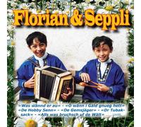 Florian & Seppli (bekannt aus dem Musikantenstadl) - Urchig, herzig u gmüetlich