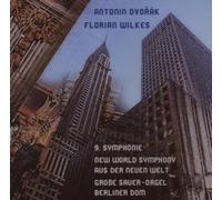 Florian Wilkes (Orgel) - Antonin Dvorak - Florian Wilkes - 9. Symphonie - New World Symphony