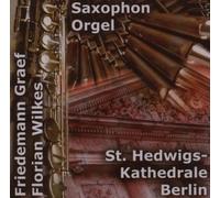 Florian Wilkes (Orgel) und Friedemann Graef (Sopran- - Saxophone & Organ - Graef & Wilkes