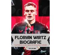 FLORIAN WIRTZ BIOGRAFIE: Von Pulheim an die Spitze des deutschen Fußballs