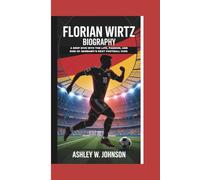 Florian Wirtz Biography: A Deep Dive into the Life, Passion, and Rise of Germany’s Next Football Icon