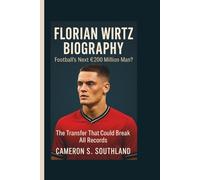 FLORIAN WIRTZ BIOGRAPHY: Football's Next €200 Million Man? The Transfer That Could Break All Records