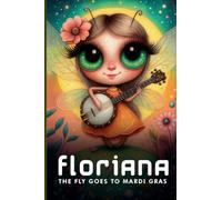 Floriana The Fly Goes To Mardi Gras