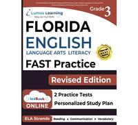 Florida Assessment of Student Thinking (FAST) Test Prep: Grade 3 English Language Arts Literacy (ELA) Practice Workbook and Full-length Online Assessments: FAST Study Guide