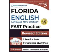 Florida Assessment of Student Thinking (FAST) Test Prep: Grade 5 English Language Arts Literacy (ELA) Practice Workbook and Full-length Online Assessments: FAST Study Guide
