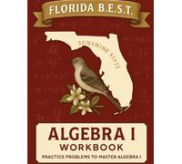 Florida B.E.S.T. Algebra I Workbook: A Complete Algebra 1 Practice Guide with Review, Exercises, and Test-Taking Strategies