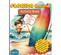 Florida Bound Activity Book: Destin, Fort Walton Beach, Navarre, Gulf Breeze, Pensacola