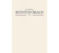 Florida Boynton Beach USA: Classic Cream College Ruled Minimalist Notebook for Students, Daily Writing, Travel Journals, Souvenir Gifts, and Patriotic Holidays | 120 Pages