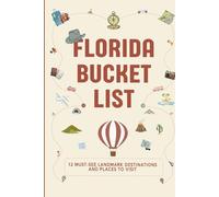 Florida Bucket List: 12 Must See Landmark Destinations and Places to Visit (Bucket Lists USA for Kids)
