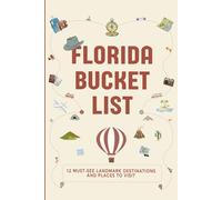 Florida Bucket List: 12 Must See Landmark Destinations and Places to Visit (Bucket Lists USA for Kids)