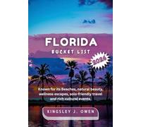 Florida Bucket List 2026: Known for its Beaches, natural beauty, wellness escapes, solo-friendly travel and rich cultural events.
