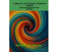 Florida CAC, CAP-Training & Supervision Program: (Addiction Counselor Exam Prep) Course-book