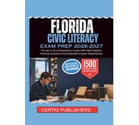 Florida Civic Literacy EXAM PREP (FCLE)2026-2027: The All-In-One Preparation Guide With 1500 Realistic Practice Questions And Detailed Answer Explanations