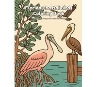Florida Coastal Birds Coloring Book: Bold and Easy Designs for Adults and Seniors