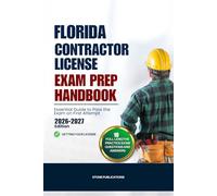 FLORIDA CONTRACTOR LICENSE EXAM PREP HANDBOOK: Essential Guide to Pass the Exam on First Attempt (US Contractor Certification Mastery Guides)