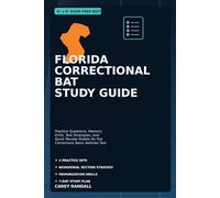 Florida Correctional BAT Study Guide: A Practical Exam Prep Workbook for the Florida Corrections Basic Abilities Test with Practice Questions, Answer Explanations, and Study Strategies