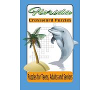 Florida Crossword Puzzle Book, Puzzles for Teens, Adults, and Seniors: Great puzzles for road trippers, going on vacation, and activities to beat boredom