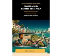 Florida DMV Permit Test Prep Preparación para el Examen del Permiso de Florida: English-Spanish Graphic Study Guide for Teens with a Crocodile Driving ... Practice Questions and 8 Full Class E Tests