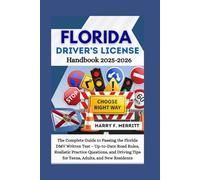 Florida Driver’s License Handb: The Complete Guide to Passing the Florida DMV Written Test - Up-to-Date Road Rules, Realistic Practice Questions, and ... and New Residents (DMV MASTERY SERIES)