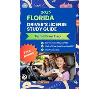 Florida Driver's License Study Guide - DMV Exam Prep 2026 - Full Color: Complete Learner's Permit Cheat Sheet | Florida Driver's License Handbook | ... Driver’s License Success Series)