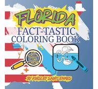 Florida Fact-Tastic Coloring Book: Fun Facts, Landmarks, and State Symbols to Color and Learn: A creative and educational coloring adventure through ... families (State Fact-Tastic Coloring Books)