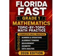 Florida FAST Grade 1 Star Mathematics: Topic-by-Topic Practice for Every Tested Skill