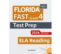 Florida FAST Test Prep ELA Reading Grade 4: Essential ELA Reading Practice Test Prep for Florida Assessment of Student Thinking (FAST) 4th grade