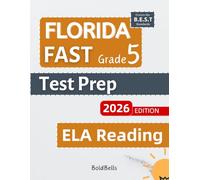 Florida FAST Test Prep ELA Reading Grade 5: Essential ELA Reading Practice Test Prep for Florida Assessment of Student Thinking (FAST) 5th grade