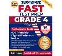Florida FAST Test Prep Grade 4: The Ultimate Practice Workbook with Reading, Writing, and Math Confidence-Building Strategies to Ace the Florida Assessment of Student Thinking (15 Full Mock Tests)