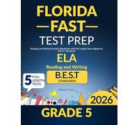 Florida FAST Test Prep Grade 5 ELA: Reading and Writing Practice Workbook with Full-Length Tests Aligned to B.E.S.T. Standards