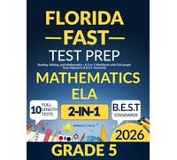 Florida FAST Test Prep Grade 5: Reading, Writing, and Mathematics - A 2-in-1 Workbook with Full-Length Tests Aligned to B.E.S.T. Standards